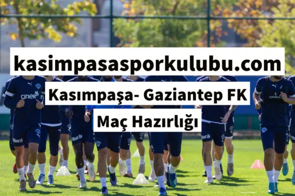 Gaziantep FK vs Kasımpaşa: Σημαντικός αγώνας για τις δύο ομάδες
