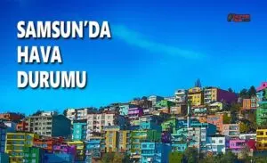 Αναλυτική Πρόγνωση καιρού στη Σαμσούν