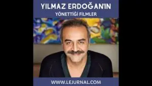 Yılmaz Erdoğan: Η Πολυδιάστατη Καριέρα και Επιρροή του